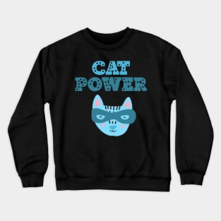 Cat Power Crewneck Sweatshirt